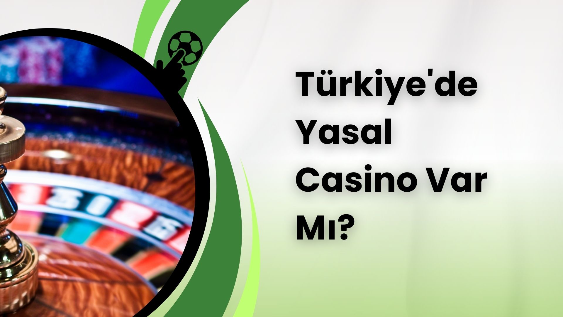 Türkiye’de Yasal Casino Var Mı? Özellikleri Neler?